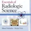 Essentials of Radiologic Science by Robert Fosbinder