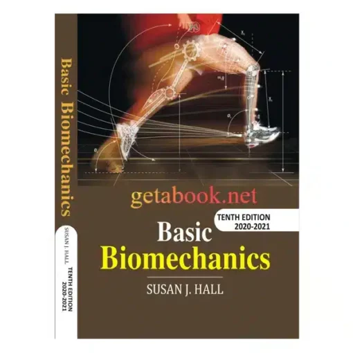 Basic Biomechanics by Susan J. Hall | 10th Edition