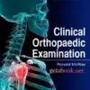 Clinical Orthopaedic Examination 6th Edition by Ronald McRae