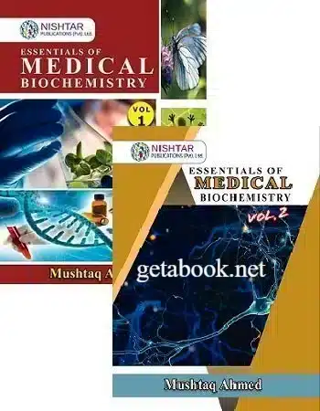 Essentials of Medical Biochemistry Volume 1 & 2 by Mushtaq Ahmed
