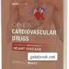 OPIE’s Cardiovascular Drugs: A Companion to Braunwald’s Heart Disease 9th Edition