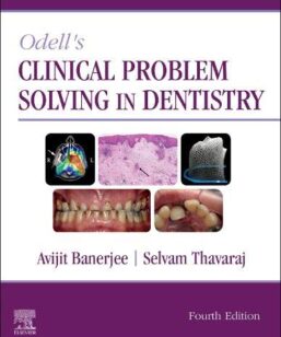 Odell's Clinical Problem Solving in Dentistry 4th Edition by Avijit Banerjee