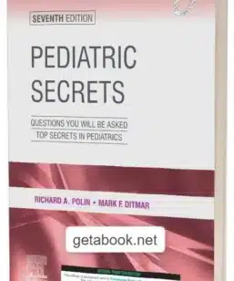 Pediatric Secrets 7th Edition by Richard Polin and Mark Ditmar