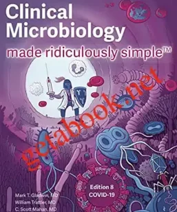 Clinical Microbiology Made Ridiculously Simple 8th Edition