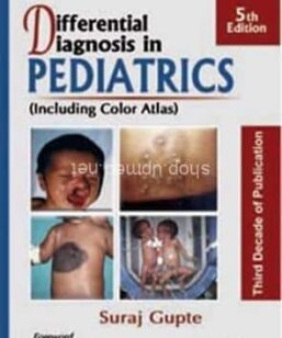 Differential Diagnosis in Pediatrics - Suraj Gupte - 5th Edition