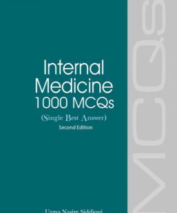 INTERNAL MEDICINE 1000 MCQS by Dr. Uzma Nasim Siddiqui -2nd Edition