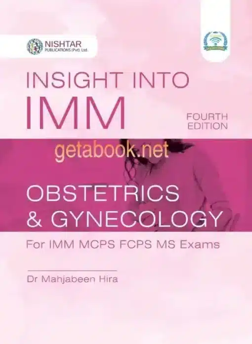 Insight Into IMM Obstetrics & Gynecology written by Dr Mahjabeen Hira is one of the most demanded and most widely used book for the preparation of IMM, FCPS part 2 and MS Obstetrics and Gynaecology by aspirants.