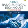 Kirk's Basic Surgical Techniques 7th Edition by Fiona Myint