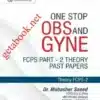 One Stop Obs And Gyne FCPS Part 2 Theory Past Papers by Dr