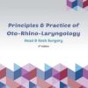 PRINCIPLES AND PRACTICE OF OTO-RHINO LARYNGOLOGY: HEAD AND NECK SURGERY 6th EDITION