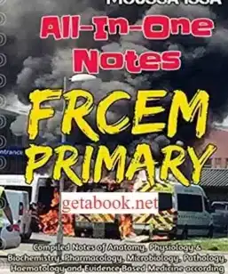 FRCEM PRIMARY All-In-One Notes by Moussa Issa