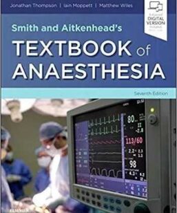 Smith and Aitkenheads Textbook of Anaesthesia