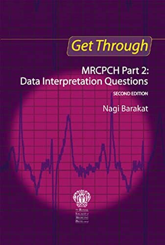 Get Through MRCPCH Part 2: Data Interpretation Questions