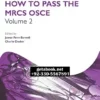 How to Pass the MRCS OSCE Volume 2