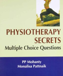 Physiotherapy Secrets Multiple Choice Questions by PP Mohanty