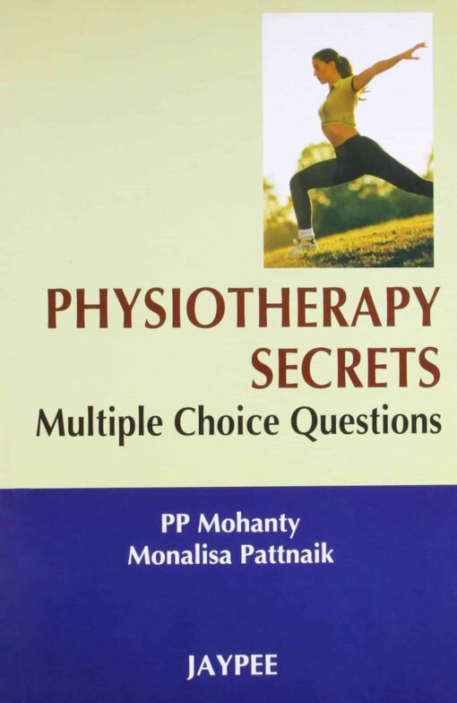 Physiotherapy Secrets Multiple Choice Questions by PP Mohanty