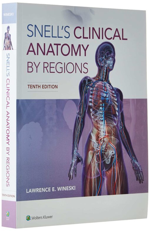 Snell Anatomy - Snell's Clinical Anatomy by Regions - 10th Edition