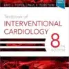 Topol Textbook of Interventional Cardiology 8th edition