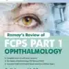 Ramay Ophthalmology - Ramay's Review of FCPS Part-1 Ophthalmology - 3rd edition