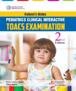 Raheel Notes - Pediatric Clinical Interactive TOACS Examination | 2nd Edition