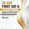 SK-KIM FIRST AID & LAST DAYS REVISION Notes of FCPS Part-1 4th EDITION