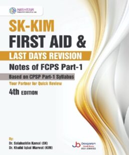 SK-KIM FIRST AID & LAST DAYS REVISION Notes of FCPS Part-1 4th EDITION