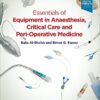 Essentials of Equipment in Anaesthesia, Critical Care and Perioperative Medicine - 5th Edition - Baha Al-Shaikh