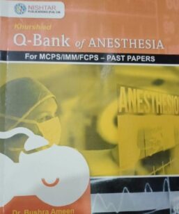 Khurshied Q-Bank of Anesthesia for MCPS/IMM/FCPS Past Papers