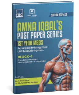 Amna Iqbal Past Papers Series: 1st Year MBBS Block - 1