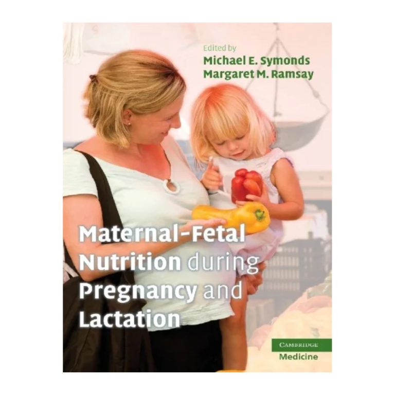 Maternal Fetal Nutrition During Pregnancy And Lactation — Get A Book