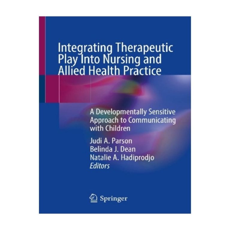 Integrating Therapeutic Play Into Nursing And Allied Health Practice