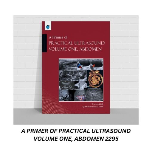 A Primer of Practical Ultrasound Volume One: Abdomen