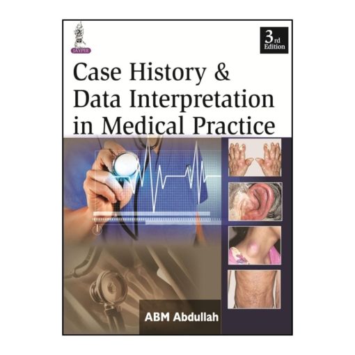 ABM Abdullah - Case History and Data Interpretation in Medical Practice