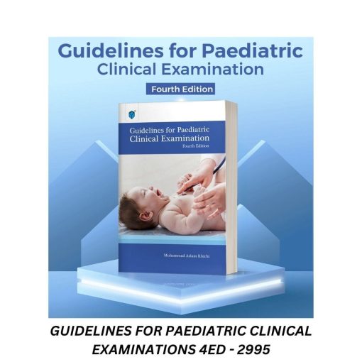 Aslam Khichi - Guidelines for Paediatric Clinical Examination