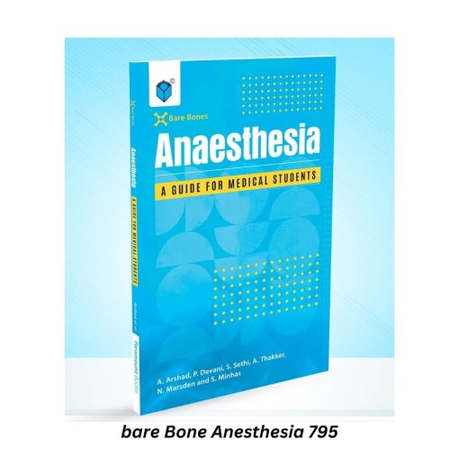 Bare Bones Anaesthesia: A Guide for Medical Students