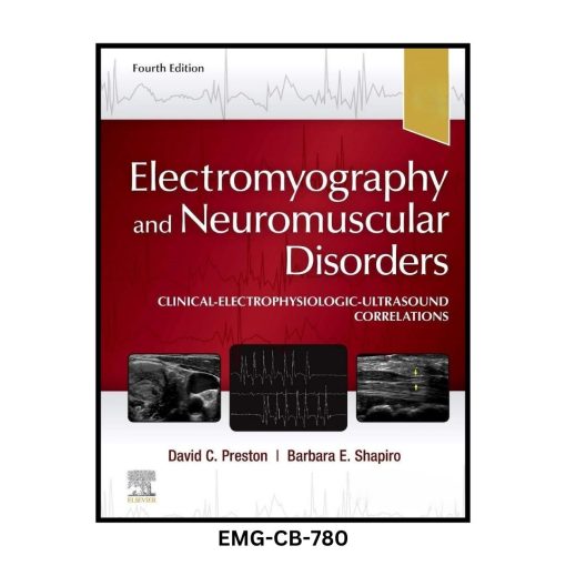 Electromyography and Neuromuscular Disorders 4th Edition