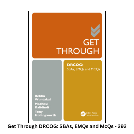 Get Through DRCOG: SBAs EMQs and McQs