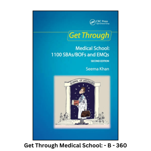 Get Through Medical School: 1100 SBAs/BOFs and EMQs - Second Edition