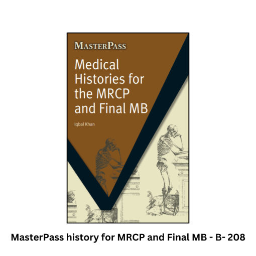 MasterPass Medical histories for MRCP and Final MB