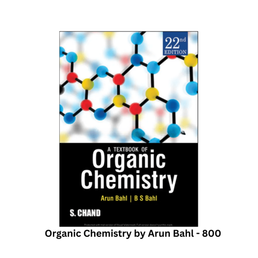 Organic Chemistry by Arun Bahl - 22nd Edition