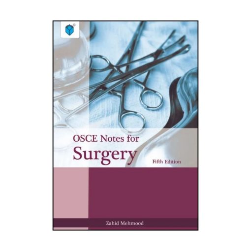 Zahid Mehmood OSCE Notes for Surgery 5th edition