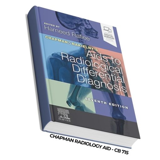 Chapman & Nakielny's Aids to Radiological Differential Diagnosis