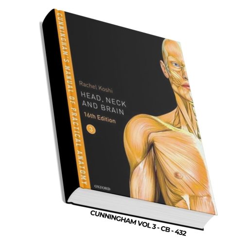 Cunningham's Manual of Practical Anatomy: Head, Neck and Brain