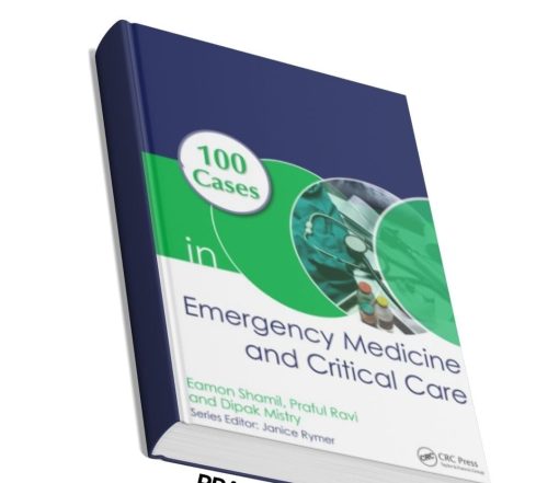 100 Cases in Emergency Medicine and Critical Care