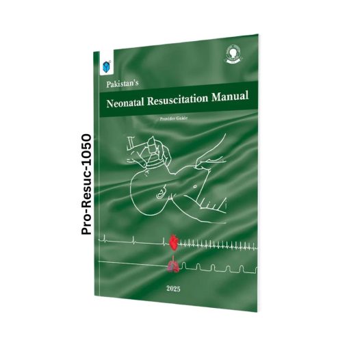 Pakistan's Neonatal Resuscitation Manual: Provider Guide (2025)
