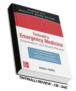 Tintinalli's Emergency Medicine Examination and Board Review