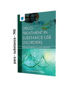 Drug Treatment in Substance Use Disorders: Applying Evidence to Local Practice