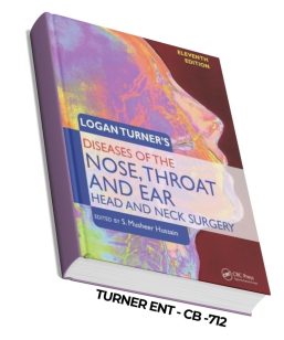 Logan Turner's Diseases of the Nose, Throat and Ear: Head and Neck Surgery