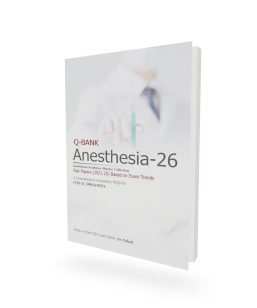 Q-BANK Anesthesia-26: Comprehensive MCQs for FCPS-II, IMM & MCPS (2021-25 Past Papers)