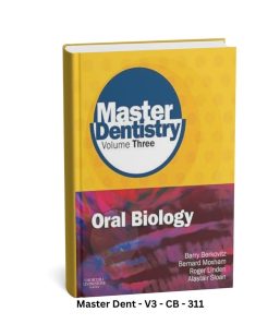Master Dentistry Volume Three - Oral Biology - Third Edition